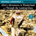 Alice’s Adventurs in Wonderland und Through the Looking Glass