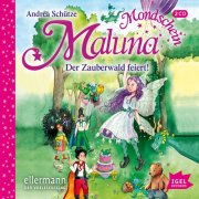 Maluna Mondschein - Der Zauberwald feiert!