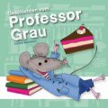 Geschichten vom Professor Grau