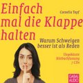 Einfach mal die Klappe halten