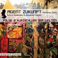 Agent Zukunft (3) - Kurzschluss der Welten