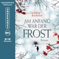 Am Anfang war der Frost