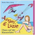 Angel & Luzie: Chaos auf der Klassenfahrt