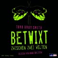 Betwixt – Zwischen zwei Welten