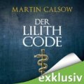 Der Lilith Code (Lilith 1)