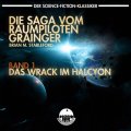 Die Saga vom Raumpiloten Grainger (1): Das Wrack im Halcyon