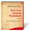 Drei Irre unterm Flachdach