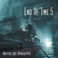 End of Time (5) - Waffen der Apokalypse