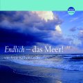 Endlich – das Meer!