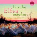 Irische Elfenmärchen 