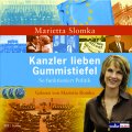 Kanzler lieben Gummistiefel