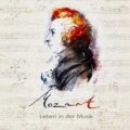 Mozart – Leben in der Musik