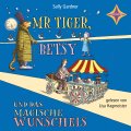 Mr. Tiger, Betsy und das magische Wunscheis 