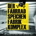 Der Fahrradspeichenfabrik-Komplex