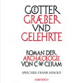 Götter, Gräber und Gelehrte