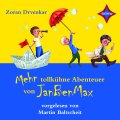 Mehr tollkühne Abenteuer von Jan Ben Max