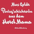 Penisg'schichterln aus dem Hotel Mama