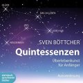 Quintessenzen - Überlebenskunst für Anfänger