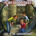 Team Undercover 8 - Jagd in die Vergangenheit