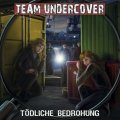 Team Undercover (9): Tödliche Bedrohung