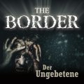 The Border (3) - Der Ungebetene