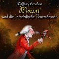 Mozart und die unterirdische Feuersbrunst