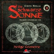 Die schwarze Sonne (11) - Heilige Geometrie