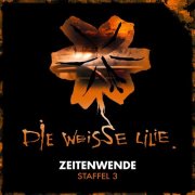 Die weiße Lilie - Zeitenwende, Staffel 3