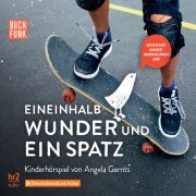 Eineinhalb Wunder und ein Spatz