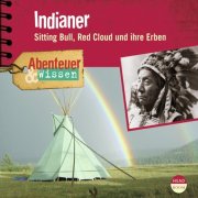 Indianer - Sitting Bull, Red Cloud und ihre Erben