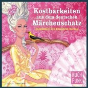 Kostbarkeiten aus dem deutschen Märchenschatz