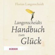 Langenscheidts Handbuch zum Glück