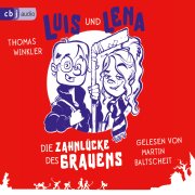 Luis und Lena –  Die Zahnlücke des Grauens