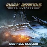 Mark Brandis - Raumkadett (12): Der Fall Rublew