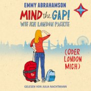 Mind the Gap - Wie ich London packte (oder London mich)