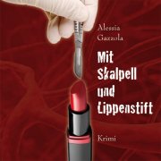 Mit Skalpell und Lippenstift