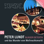 Peter Lundt und das Wunder vom Weihnachtsmarkt