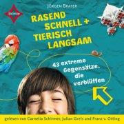 Rasend schnell + tierisch langsam
