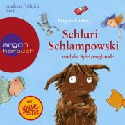 Schluri Schlampowski und die Spielzeugbande