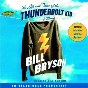 The Life and Times of the Thunderbolt Kid