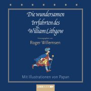 Die wundersamen Irrfahrten des William Lithgow