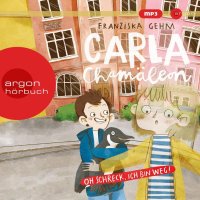 Carla Cham&auml;leon &ndash; Oh Schreck, ich bin weg!