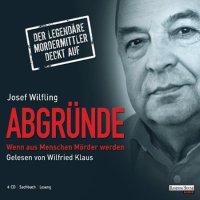 Abgründe - Wenn aus Menschen Mörder werden