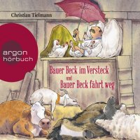 Bauer Beck im Versteck und Bauer Beck f&auml;hrt weg