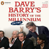 Dave Barry&rsquo;s History of the Millennium (So Far)