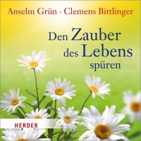 Den Zauber des Lebens sp&uuml;ren