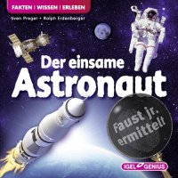 Fakten. Wissen. Erleben - Faust jr. ermittelt: Der einsame Astronaut