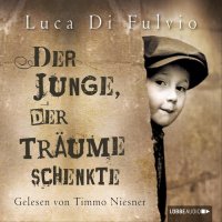 Der Junge, der Tr&auml;ume schenkte