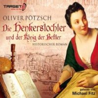 Die Henkerstochter und der K&ouml;nig der Bettler