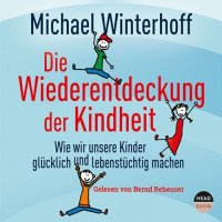 Die Wiederentdeckung der Kindheit